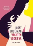 Joost Uitdehaag - Vechten voor Eva