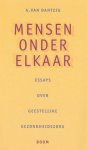 A. van Dantzig - Mensen Onder Elkaar A. van Dantzig - Mensen Onder Elkaar