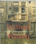 Jenny Reynaerts, e.a. - Willem Witsen 1860-1923 / schilderijen, tekeningen, prenten, foto's