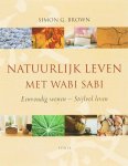 S.G. Brown - Natuurlijk Leven Met Wabi Sabi