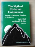 Hick, P. Knitter, P.F. (eds) - The myth of christian uniqueness. Toward a pluralistic theology of religions