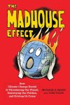 Michael E Mann 299372, Tom Toles 299373 - The Madhouse Effect