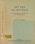 Sonsbeeck, Emilie Suzette Jacoba Maria van - Het Zijn als Mysterie in de Ervaring en het Denken van Gabriel Marcel