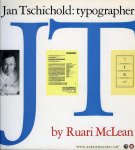 McLEAN, Ruari - Jan Tschichold: typographer.
