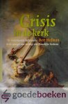 Hofman, Bert - Crisis in de kerk *nieuw* - nu van  24,95 voor --- De Nederlandse Reformatie in de spiegel van tachtig schriftuurlijke liederen