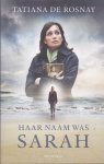Rosnay, Tatiana de - Haar naam was Sarah (Sarah's key) Rosnay, Tatiana de - Haar naam was Sarah (Sarah's key)