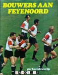 Ger Bestebreurtje - Bouwers aan Feyenoord