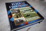 Keulen, Binne. - 100 jaar / jier Friesland