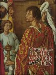 DAVIES, Martin; - ROGIER VAN DER WEYDEN. EEN ESSAY MET EEN KRITISCHE KATALOOG VAN DE SCHILDERIJEN DIE AAN HEM EN AAN ROBERT CAMPIN WORDEN TOEGESCHREVEN,