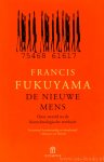 FUKUYAMA, F. - De nieuwe mens. Onze wereld na de biotechnologische revolutie. Vertaald door Peter van Huizen. FUKUYAMA, F. - De nieuwe mens. Onze wereld na de biotechnologische revolutie. Vertaald door Peter van Huizen.