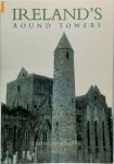Tadhg O'Keeffe - Ireland's Round Towers