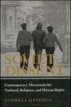 Alexeyeva, Ludmilla - Soviet Dissent - Contemporary Movements for National, Religious and Human Rights