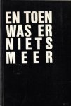 Nelis, Chris en Vanhinsberg, Fred - En toen was er niets meer. De Limburgse mijnsluitingen: ieder zijn waarheid Nelis, Chris en Vanhinsberg, Fred - En toen was er niets meer. De Limburgse mijnsluitingen: ieder zijn waarheid