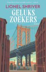 Lionel Shriver - Gelukszoekers