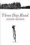 Joseph Boyden - The Three Day Road