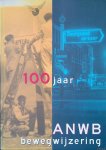 Versteeg, C. - 100 jaar ANWB-bewegwijzering