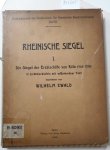 Ewald, Wilhelm: - Rheinische Siegel I : Die Siegel der Erzbischöfe von Köln (948-1795) :
