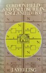 YELLING J.A. - Common Field and Enclosure in England 1450-1850