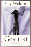 Weldon, Fay - Gestrikt Weldon, Fay - Gestrikt