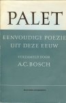 Bosch, A.C. Leraar aan het Stedelijk Gymnasium te Leeuwarden die verzamelden - Palet .. Eenvoudige Poëzie Uit Deze Eeuw