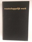Broekman, dr. J.M. (red.) - Maatschappelijk Werk deel 3