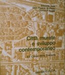 Detti, Edoardo / Pietro, Gian Franco di / Fanelli, Giovanni - Città murate e sviluppo contemporaneo. 42 Centri della Toscana