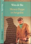 Bie de Wim ... Lachwekkende kijkjes .. Foto omslag Roel Bazen - Meneer Foppe en het gedoe * Mono- en dialogen,brieven,intervieuws,adviezen en korte verhalen : Wim de Bie bundelde in dit boek zestig satirische observatie van eigentijds gedoe