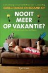 R. Kip - Nooit meer op vakantie ?