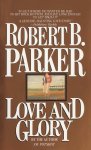 Robert B. Parker - Love and Glory