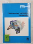 Motair Turbolader GmbH (Hrsg.): - Technischer Lehrgang Turbolader :