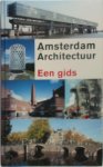 - Amsterdam Architectuur een gids