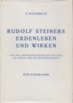 Wachsmuth, Guenther - Rudolf Steiners Erdenleben und Wirken. Von der Jahrhundertwende bis zum Tode. Die Geburt der Geisteswissenschaft. Eine Biografie