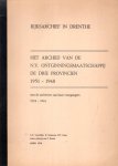 Verstallen, A.M.; H. Oussoren, D.T. Koen & P. Brood. - Het archief van de N.V. Ontginningsmaatschappij de Drie Provincien, 1951-1968 : met de archieven van haar voorgangers : 1924-1961 door A M Verstallen;
