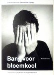 Christenhusz , Erik . ( Fotografie . ) & Maurice van Lieshout . ( Tekst . ) Met leeslint . [ ISBN 9789058981264 ]  0616  Met gedeelde verzendkosten . - Bang  voor  Bloemkool . ( Reportages uit de kinder- en jeugdpsychiatrie . ) Toen de autistische Gersom als 8-jarige ter behandeling opgenomen werd in een leefgroep van een kinder- en jeugdpsychiatrische instelling was hij bang voor bloemkool. -