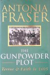 Fraser, Antonia - The Gunpowder Plot: Terror And Faith In 1605