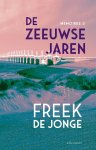 Freek de Jonge - Memoires 3 - De Zeeuwse jaren