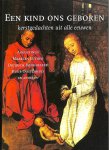 Augustinus / Maarten Luther / Dietrich Bonhoeffer / Huub Oosterhuis e.a. - Een kind ons geboren / kerstgedachten uit alle eeuwen