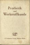 BLUM, DR. HEINRICH (HERAUSGEGEBEN VON) - Prothetik und Werkstoffkunde. Berichte der Tagung der Arbeitsgemeinschaften am 11. und 12, Juni 1938 zu Berlin