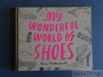 Nina Chakrabarti. - My wonderfull world of shoes.