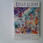 Aldiss, Brian - Somewhere East of Life