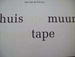 Jan van de Pavert - "huis muur tape"