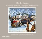 Marianma Davydoff - On the estate: memoirs of a russian lady before the revolution