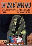 Dominique He - De Valk van Mu. Een avontuur van Marc Meester. Deel 1
