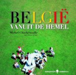 Michel Clinckemaille - Belgie vanuit de hemel