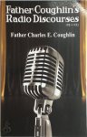 Charles E. Coughlin - Father Coughlin's Radio Discourses 1931-1932
