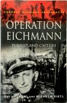 Zvi Aharoni, Wilhelm Dietl - Operation Eichmann Pursuit and Capture