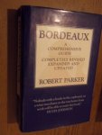 Parker, Robert M., Jr. - Bordeaux. A comprehensive guide to the wines produced from 1961-1990. Second edition