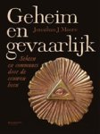 Jonathan J. Moore - Geheim en gevaarlijk