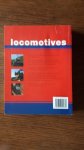 Garratt, Colin/Wade-Matthews, Max - Locomotives. A complete history of the world's great locomotives and fabulous train journeys