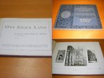 Feith, Jan - Ons Eigen Land. Tusschen Amsterdam en Arnhem.